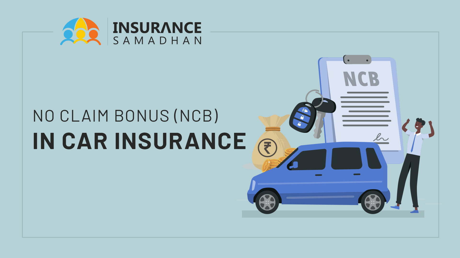 No Claim Bonus (NCB) In Car Insurance - Insurance Samadhan