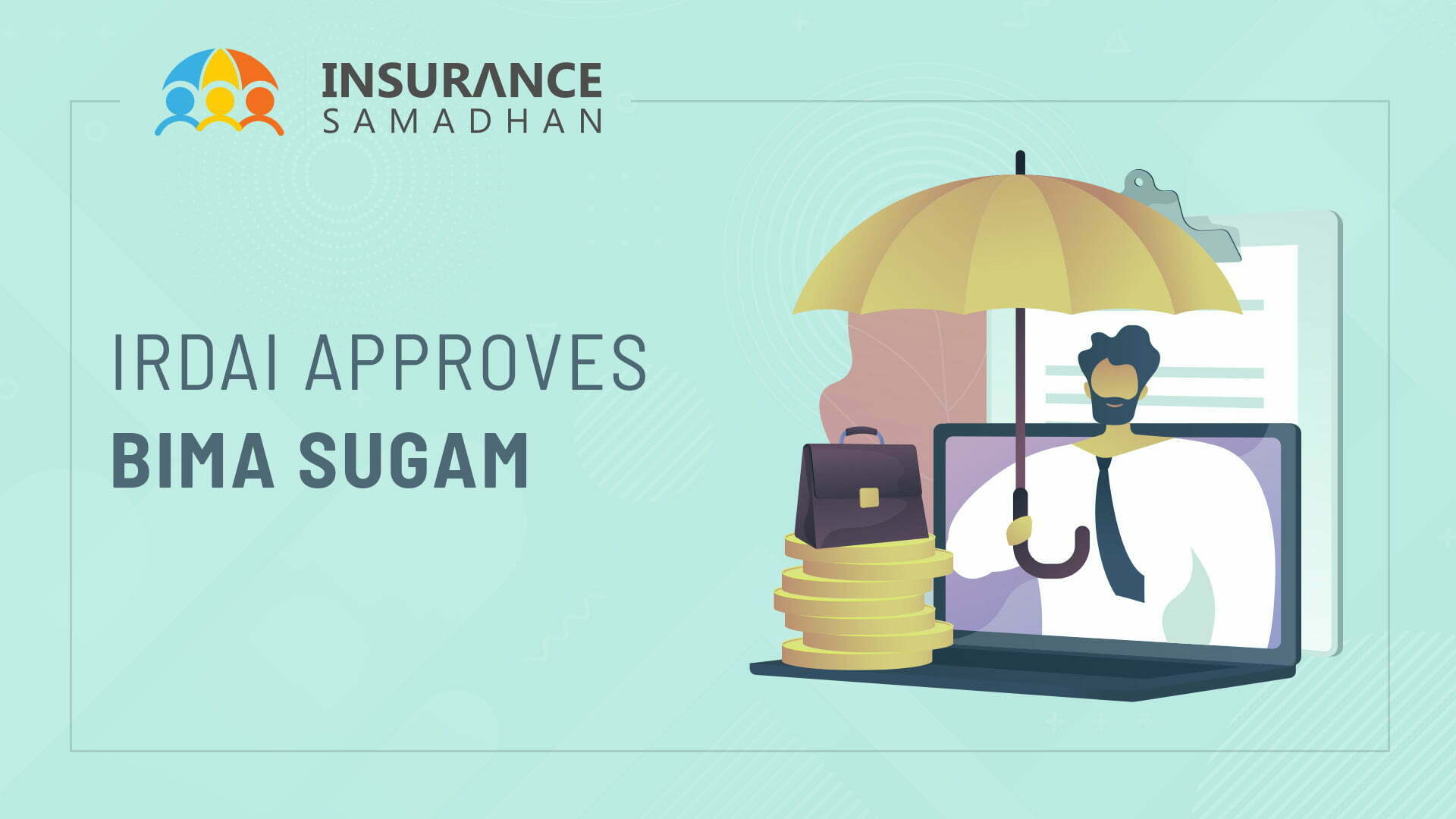 Big News: IRDAI Approves Bima Sugam - Insurance Samadhan