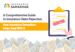 How Insurance Samadhan Helps In Insurance Claim Rejected